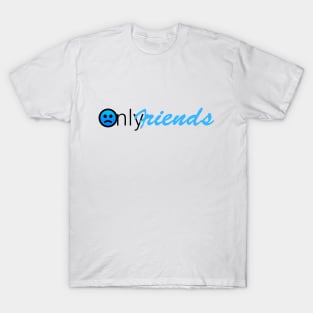 Only Fans Friends T-Shirt